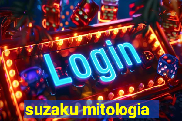 suzaku mitologia